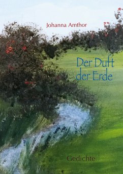 Der Duft der Erde (eBook, ePUB) - Amthor, Johanna