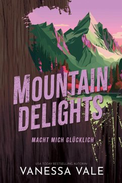 Mountain Delights - macht mich glücklich (eBook, ePUB) - Vale, Vanessa