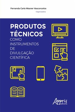 Produtos Técnicos como Instrumentos de Divulgação Científica (eBook, ePUB) Cover Produtos Técnicos como Instrumentos de Divulgação Científica (eBook, ePUB)