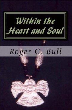 Within the Heart and Soul (eBook, ePUB) - Bull, Roger C.