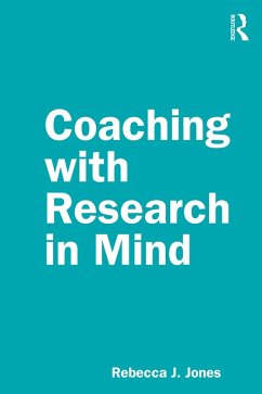Coaching with Research in Mind (eBook, PDF) - Jones, Rebecca J.