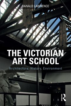 The Victorian Art School (eBook, PDF) - Lawrence, Ranald