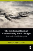 The Intellectual Roots of Contemporary Black Thought (eBook, ePUB)