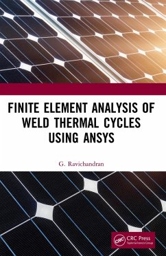 Finite Element Analysis of Weld Thermal Cycles Using ANSYS (eBook, ePUB) - Ravichandran, G.