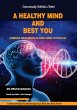 A Healthy Mind And Best You: Achieving... - Bild 1