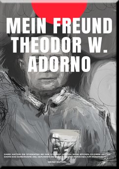 MEIN FREUND THEODOR W. ADORNO (eBook, ePUB) - Duthel, Heinz