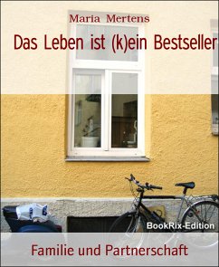 Das Leben ist (k)ein Bestseller (eBook, ePUB) - Mertens, Maria