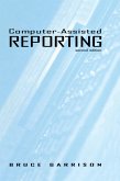 Computer-assisted Reporting (eBook, PDF) Computer-assisted Reporting (eBook, PDF)