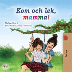 Kom och lek, mamma! (eBook, ePUB) - Admont, Shelley; KidKiddos Books