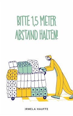 Bitte 1,5 Meter Abstand halten (eBook, ePUB) - Hauffe, Irmela