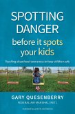 Spotting Danger Before It Spots Your KIDS (eBook, ePUB)
