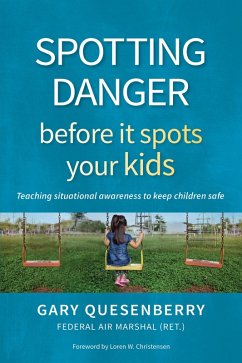 Spotting Danger Before It Spots Your KIDS (eBook, ePUB) - Quesenberry, Gary Dean
