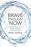 Brave Enough Now (eBook, ePUB)