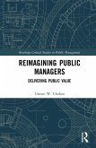 Reimagining Public Managers (eBook, ePUB)