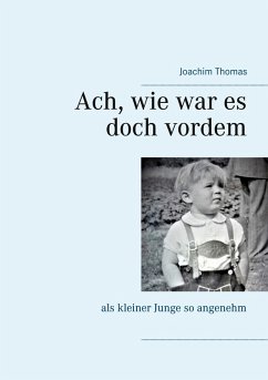 Ach, wie war es doch vordem (eBook, ePUB)