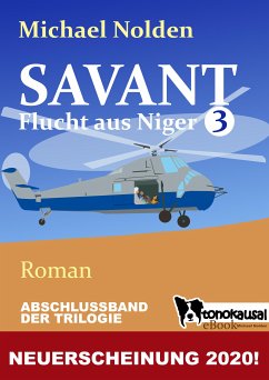 SAVANT - Flucht aus Niger 3 (eBook, ePUB) - Nolden, Michael