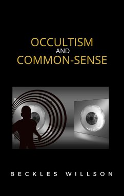 Occultism and common-sense (eBook, ePUB) - WILLSON, BECKLES