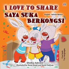 Cover I Love to Share Saya Suka Berkongsi (English Malay Bilingual Collection) (eBook, ePUB)