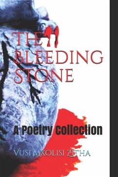 The Bleeding Stone (eBook, ePUB) - Mxolisi Zitha, Vusi