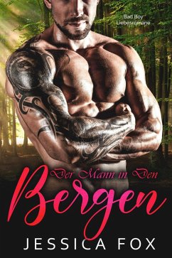 Cover Der Mann in den Bergen: Eine Bad Boy Liebesromane (eBook, ePUB)