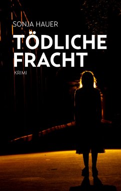 Tödliche Fracht (eBook, ePUB) - Hauer, Sonja