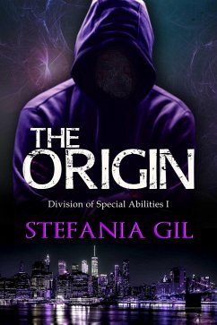 The Origin (Division of Special Abilities I) (eBook, ePUB) - Gil, Stefania