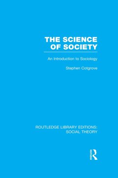 The Science of Society (RLE Social Theory) (eBook, PDF) - Cotgrove, Stephen Frederick