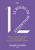 The 12 Rules of Attention (eBook, ePUB) The 12 Rules of Attention (eBook, ePUB)