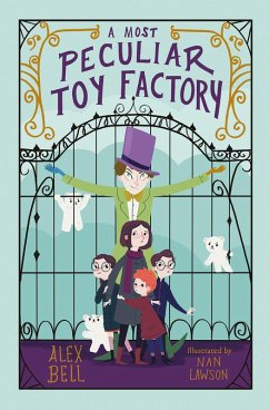 A Most Peculiar Toy Factory (eBook, ePUB) - Bell, Alex