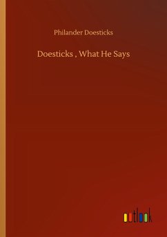 Doesticks , What He Says