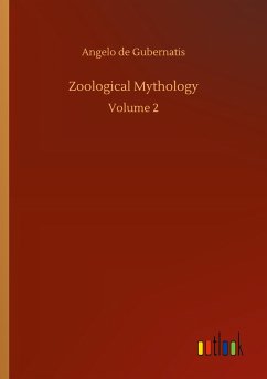 Zoological Mythology - Gubernatis, Angelo De