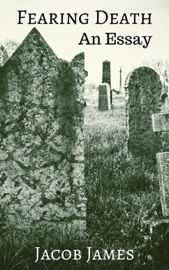 Fearing Death (eBook, ePUB) - James, Jacob Fearing Death (eBook, ePUB) - James, Jacob