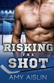 Risking the Shot (Stick Side, #4) (eBook, ePUB)