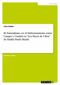 El Naturalismo en el Enfrentamiento entre Campo y Ciudad en &quote;Los Pazos de Ulloa&quote; de Emilia Pardo Bazán
