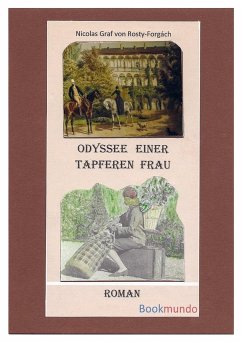 ODYSEE EINER TAPFEREN FRAU - Graf von Rosty-Forgách, Nicolas