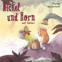 Nickel und Horn auf Safari / Nickel und Horn Bd.3 (MP3-Download) - Beckerhoff, Florian