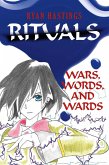 Rituals: Wars, Words, and Wards (eBook, ePUB)