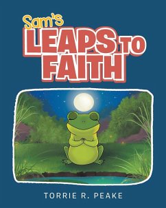 Sam's Leaps to Faith - Peake, Torrie R.