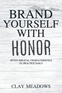 Brand Yourself with Honor - Meadows, Clay