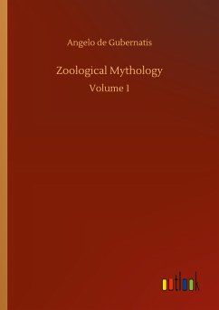 Zoological Mythology - Gubernatis, Angelo De