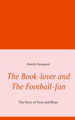 The Book-lover and The Football-fan - Neergaard, Henrik