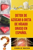Detox De Azúcar & Dieta De Hígado Graso En Español (eBook, ePUB)