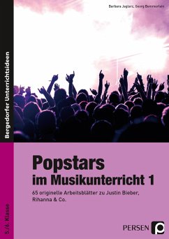 Popstars im Musikunterricht 1 - Jaglarz, Barbara;Bemmerlein, Georg