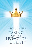 Taking on the Legacy of Christ