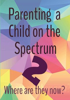 Parenting a Child on the Spectrum 2 - Fay, Deborah