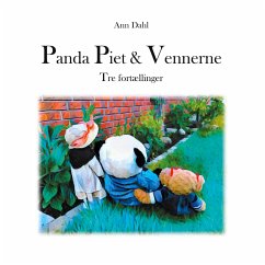 Panda Piet & Vennerne - Tre fortællinger - Dahl, Ann
