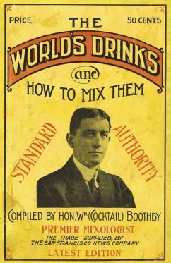 Boothby's World Drinks And How To Mix Them 1907 Reprint - Boothby, William