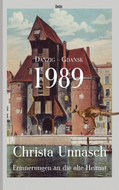 Danzig - Gdansk 1989 (eBook, ePUB) - Unnasch, Christa