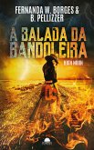 A Balada da Bandoleira (eBook, ePUB) A Balada da Bandoleira (eBook, ePUB)