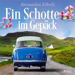 Ein Schotte im Gepäck (MP3-Download) - Zöbeli, Alexandra